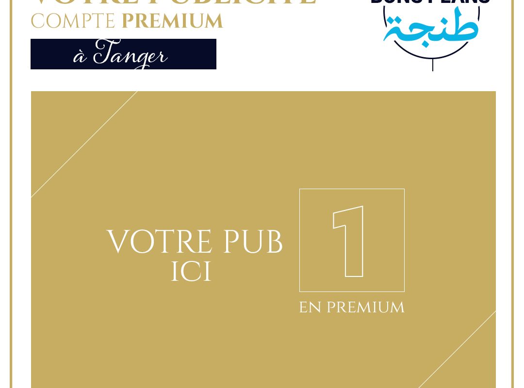 COMPTE PREMIUM Bons plans de Tanger